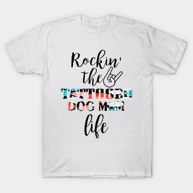 Rockin' The Tattooed Dog Mom Life T-Shirt by Guide